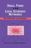 Image du vendeur pour Small Firms and Local Economic Networks: The Death of the Local Economy? mis en vente par NEPO UG