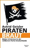 Bild des Verkufers fr Piratenbraut: Meine Erlebnisse in der wildesten Partei Deutschlands zum Verkauf von NEPO UG
