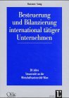 Bild des Verkufers fr Besteuerung und Bilanzierung international ttiger Unternehmen : 30 Jahre Steuerrecht an der Wirtschaftsuniversitt Wien. hrsg. von Wolfgang Gassner ; Michael Lang zum Verkauf von NEPO UG