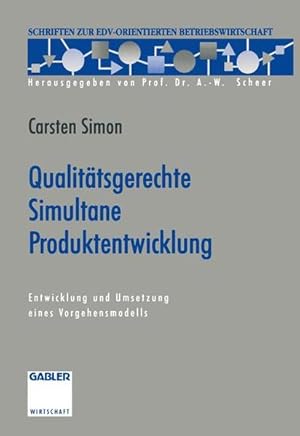 Bild des Verkufers fr Qualittsgerechte simultane Produktentwicklung : Entwicklung und Umsetzung eines Vorgehensmodells. Schriften zur EDV-orientierten Betriebswirtschaft zum Verkauf von NEPO UG