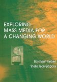 Imagen del vendedor de Exploring Mass Media for a Changing World a la venta por NEPO UG