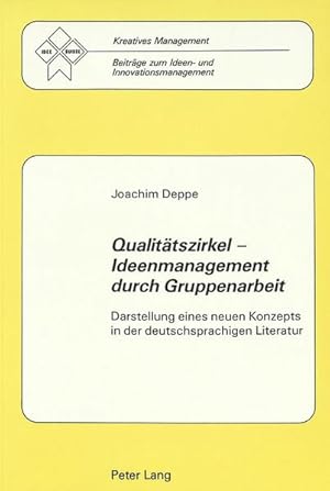 Bild des Verkufers fr Qualitatszirkel, Ideenmanagement Durch Gruppenarbeit: Darstellung Eines Neuen Konzepts in Der Deutschsprachigen Literatur Darstellung eines neuen Konzepts in der deutschsprachigen Literatur zum Verkauf von NEPO UG