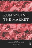 Seller image for Romancing the Market (Routledge Interpretive Marketing Research Series) for sale by NEPO UG