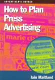 Seller image for How to Plan Press Advertising (Advertiser's Guides) for sale by NEPO UG