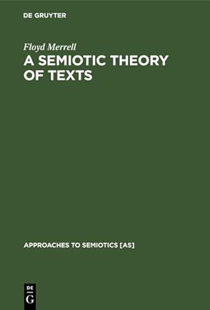 Bild des Verkufers fr A Semiotic Theory of Texts zum Verkauf von NEPO UG