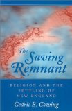 Bild des Verkufers fr The Saving Remnant: Religion and the Settling of New England zum Verkauf von NEPO UG