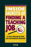 Seller image for The Inside Secrets to Finding a Teaching Job: for sale by NEPO UG