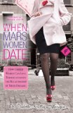 Bild des Verkufers fr When Mars Women Date: How Career Women Can Love Themselves Into the Relationship of Their Dreams zum Verkauf von NEPO UG