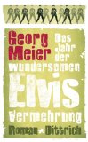 Bild des Verkufers fr Das Jahr der wundersamen Elvis-Vermehrung zum Verkauf von NEPO UG