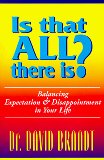 Seller image for Is That All There Is?: Balancing Expectation and Disappointment in Your Life for sale by NEPO UG