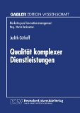 Seller image for Qualit�t komplexer Dienstleistungen : Konzeption und empirische Analyse der Wahrnehmungsdimensionen. Mit einem Geleitw. von Martin Benkenstein, Gabler Edition Wissenschaft : Marketing und Innovationsmanagement for sale by NEPO UG