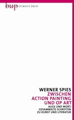 Immagine del venditore per Zwischen Action Painting und Op Art. Spies, Werner: Auge und Wort ; Bd. 8 venduto da NEPO UG