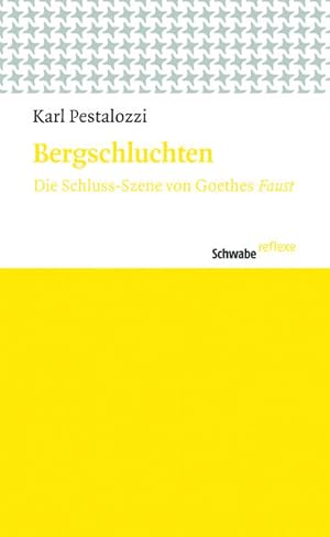 Seller image for Bergschluchten: Die Schlussszene von Goethes Faust Die Schluss-Szene von Goethes Faust. Altes und Neuse for sale by NEPO UG