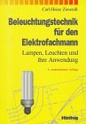 Seller image for Beleuchtungstechnik fr den Elektrofachmann. Lampen, Leuchten und ihre Anwendung for sale by NEPO UG