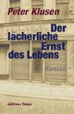 Imagen del vendedor de Der lcherliche Ernst des Lebens: Roman a la venta por NEPO UG