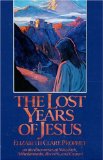 Immagine del venditore per The Lost Years of Jesus: Documentary Evidence of Jesus' 17-Year Journey to the East: On the Discoveries of Notovich, Abhedananda, Roerich and Caspari venduto da NEPO UG