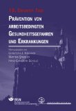 Seller image for Prvention von arbeitsbedingten Gesundheitsgefahren und Erkrankungen. 18. Erfurter Tage. [Berufsgenossenschaft Nahrungsmittel und Gastgewerbe. Friedrich-Schiller-Universitt Jena]. Christoph-J. Kirchner . for sale by NEPO UG