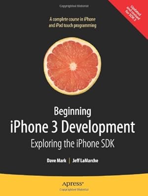 Bild des Verkufers fr Beginning Iphone 3 Development: Exploring the Iphone SDK zum Verkauf von NEPO UG