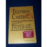 Seller image for Television Careers: A Guide to Breaking and Entering for sale by NEPO UG