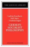 Seller image for German Socialist Philosophy: Ludwig Feuerbach, Karl Marx, Friedrich Engels for sale by NEPO UG