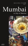Bild des Verkufers fr Mumbai: A City of Dreams (Historic and Famed Cities of India) zum Verkauf von NEPO UG