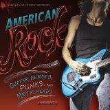 Seller image for American Rock: Guitar Heroes, Punks, and Metalheads (American Music Milestones) for sale by NEPO UG