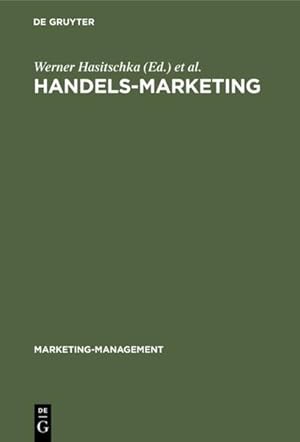 Imagen del vendedor de Handels-Marketing. hrsg. von Werner Hasitschka u. Harald Hruschka. Unter Mitarb. von Rudolf Bratschitsch ., Marketing Management ; 9 a la venta por NEPO UG