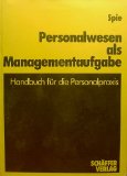 Image du vendeur pour Personalwesen als Managementaufgabe : Handbuch fr d. Personalpraxis. hrsg. von Ulrich Spie mis en vente par NEPO UG