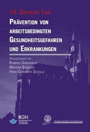 Immagine del venditore per Prvention von arbeitsbedingten Gesundheitsgefahren und Erkrankungen : [Dokumentation der 16. Erfurter Tage der Berufsgenossenschaft Nahrungsmittel und Gaststtten und des Kompetenzzentrums fr Interdisziplinre Prvention an der Friedrich-Schiller-Universitt Jena, Dezember 2009]. 16. Erfurter Tage. [Berufsgenossenschaft Nahrungsmittel und Gaststtten ; Friedrich-Schiller-Universitt Jena]. Romano Grieshaber . venduto da NEPO UG