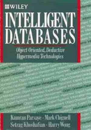 Image du vendeur pour Intelligent Databases: Object Oriented, Deductive Hypermedia Technologies mis en vente par NEPO UG