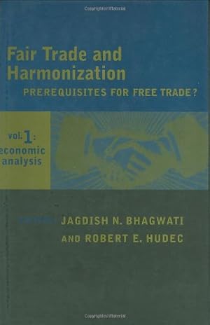 Imagen del vendedor de Fair Trade and Harmonization. Prerequisites for Free Trade? Volume 01: Economic Analysis a la venta por NEPO UG