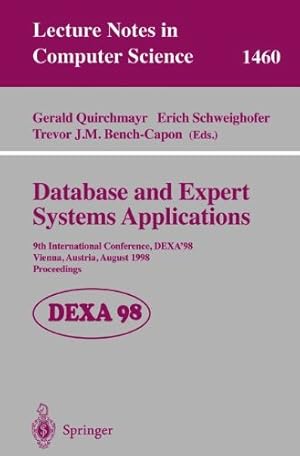 Seller image for Database and Expert Systems Applications: 9th International Conference, DEXA'98, Vienna, Austria, August 24-28, 1998, Proceedings: Proceedings of the . (Lecture Notes in Computer Science) for sale by NEPO UG