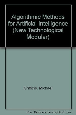 Imagen del vendedor de Algorithmic Methods for Artificial Intelligence (New Technological Modular) a la venta por NEPO UG