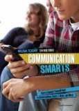 Seller image for Communication Smarts: How to Express Yourself Best in Conversations, Texts, E-Mails, and More (USA Today Teen Wise Guides: Lifestyle Choices) for sale by NEPO UG
