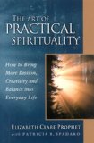Seller image for The Art of Practical Spirituality: How to Bring More Passion, Creativity and Balance Into Everyday Life (Pocket Guides to Practical Spirituality) for sale by NEPO UG