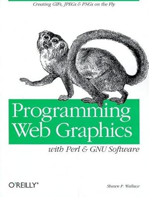 Bild des Verkufers fr Programming Web Graphics with Perl and GNU Software zum Verkauf von NEPO UG