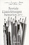 Bild des Verkufers fr Soziale Einrichtungen bewerten : Theorie und Praxis der Qualittssicherung. Ewald Johannes Brunner . (Hrsg.) zum Verkauf von NEPO UG