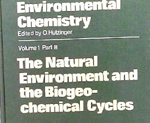 Bild des Verkufers fr The Natural Environment and the Biogeochemical Cycles 1B (The Handbook of Environmental Chemistry / The Natural Environment and the Biogeochemical Cycles) zum Verkauf von NEPO UG