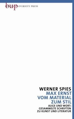 Immagine del venditore per Max Ernst - vom Material zum Stil. Spies, Werner: Auge und Wort ; Bd. 3 venduto da NEPO UG
