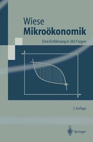 Imagen del vendedor de Mikrokonomik: Eine Einfhrung in 365 Fragen (Springer-Lehrbuch) a la venta por NEPO UG