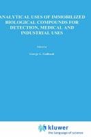 Seller image for Analytical Uses of Immobilized Biological Compounds for Detection, Medical and Industrial Uses: Workshop Proceedings (Nato Science Series C: (closed)) for sale by NEPO UG