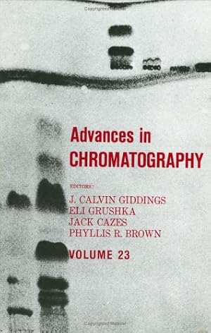 Bild des Verkufers fr Advances in Chromatography, Volume 23 zum Verkauf von NEPO UG