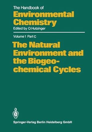 Bild des Verkufers fr The Natural Environment and the Biogeochemical Cycles Volume 1 Part C (The Handbook of Environmental Chemistry) zum Verkauf von NEPO UG