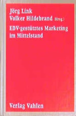 Immagine del venditore per EDV-gesttztes Marketing im Mittelstand : freie Berufe und mittelstndische Dienstleister vor neuen Mglichkeiten. hrsg. von Jrg Link und Volker Hildebrand venduto da NEPO UG