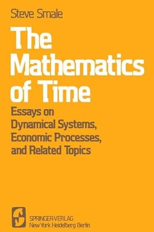 Imagen del vendedor de The Mathematics of Time: Essays on Dynamical Systems, Economic Processes, and Related Topics a la venta por NEPO UG