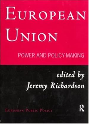 Bild des Verkufers fr European Union: Power & Policy Making: Power and Policy-making (European Public Policy) zum Verkauf von NEPO UG