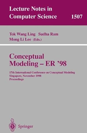 Seller image for Conceptual Modeling - ER '98: 17th International Conference on Conceptual Modeling, Singapore, November 16-19, 1998, Proceedings: v. 1507 (Lecture Notes in Computer Science) for sale by NEPO UG