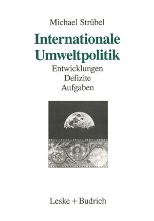 Seller image for Internationale Umweltpolitik: Entwicklungen. Defizite. Aufgaben for sale by NEPO UG