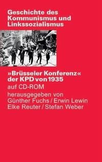 'Brüsseler Konferenz' der KPD von 1935, 1 CD-ROM Für Windows 3.1/95/98/NT 3.5 und MacOS 7.0