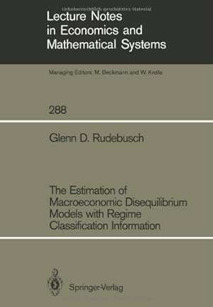 Immagine del venditore per The Estimation of Macroeconomic Disequilibrium Models with Regime Classification Information (Lecture Notes in Economics and Mathematical Systems) venduto da NEPO UG